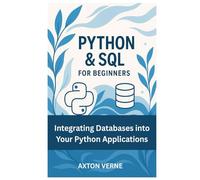 Python & SQL for Beginners: Integrating Databases into Your Python Applications