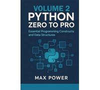 Python Zero-to-Pro: Volume 2: Functions, Data Structures & Logic Mastery