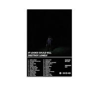 PZYASX Poster su tela con scritta "Destroy Lonely If looks could kill", impermeabile, adatto per ufficio, camera da letto, soggiorno, 30 x 45 cm, senza cornice