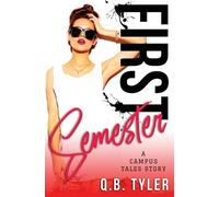 Q B Tyler First Semester (Tascabile) Campus Tales Story