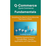 Q-Commerce Fundamentals: Everything You Need to Know About the Fast Future of Retail