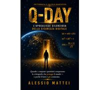 Q-Day: L'apocalisse silenziosa della sicurezza digitale.