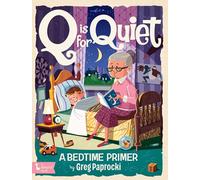 Q Is for Quiet: A Bedtime Primer