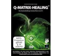 Q-Matrix-Healing Basic - Das ultimative Quantenheilungs-Seminar mit echter Workshop-Athmosphäre [2 DVDs]