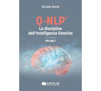 LIBRO Q-NLP. LA DISCIPLINA DELL'INTELLIGENZA EMOTIVA. VOL. 1 - DANIELE BONDI