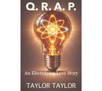 Q.R.A.P.: AN ELECTRIFYING LOVE STORY