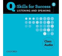 Q: Skills for Success 2 Listening & Speaking Class Audio (Q Skills for Success Listening and Speaking) by Marguerite Anne Snow Lawrence J. Zwier (2010-12-09)