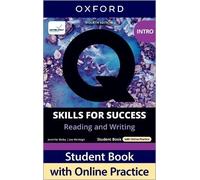 Q: Skills for Success Fourth Edition Intro Level Reading and Writing Student Book with Online Practice: Print Student Book with 2 years' access to ... Resources, available on Oxford English Hub