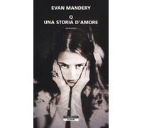 Q una Storia d'Amore - [Neri Pozza Editore]