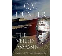 Q V Hunter The Veiled Assassin (Tascabile) Embers of Empire