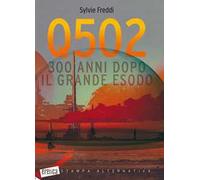 Q502. 300 anni dopo il grande esodo