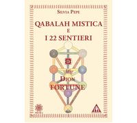 Qabalah mistica e i 22 sentieri di Dion Fortune - Pepe Silvia