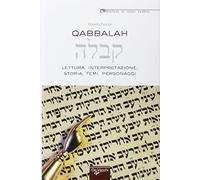 Qabbalah. Lettura, interpretazione, storia, temi, personaggi