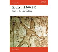 Qadesh 1300 BC: Clash of the warrior kings