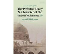Qadi 'Iyad Ibn The Perfected Beauty & Character of the Proph (Copertina rigida)