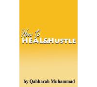 Qahharah Muhammad How to Heal and Hustle (Tascabile)