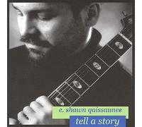 Qaissaunee, E. Shawn - Tell A Story 2003