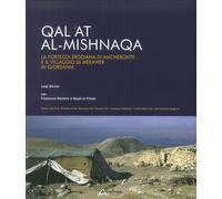 Qal'At Al-Mishnaqa. La Fortezza Erodiana di Macheronte e il Villaggio di Mekawer