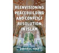 Qamar-ul Huda Reenvisioning Peacebuilding and Conflict Resolution in (Tascabile)