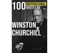 Qana Books 100 Inspirational Quotes by Winston Churchill (Tascabile)