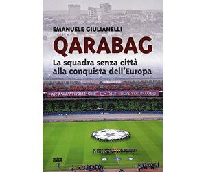 Qarabag: La squadra senza città alla conquista dell’Europa