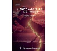 QARPIZ KABABI - LAL M¿H¿BB¿T: WATERMELON KEBAB - SILENT LOVE