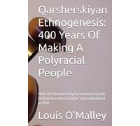 Qarsherskiyan Ethnogenesis: 400 Years Of Making A Polyracial People: How the Qarsherskiyan community was formed in colonial times and revitalized in 1991