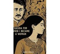 QASIDA FOR WHEN I BECAME A WOMAN: 191