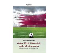 Qatar 2022, i Mondiali dello sfruttamento