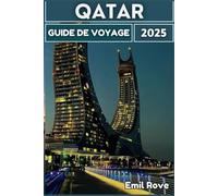 Qatar Guide de voyage 2025: La piste intérieure vers le luxe, la culture et les expériences authentiques dans le Golfe
