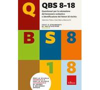 QBS 8-18. Questionari per la valutazione del benessere scolastico e identificazione dei fattori di rischio