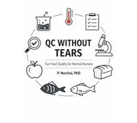 QC WITHOUT TEARS: Fun Food Quality for Normal Humans