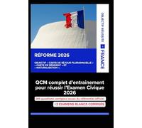 QCM complet d’entrainement pour réussir l’Examen Civique 2026: Réforme 2026