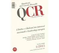 QCR. Quaderni del Circolo Rosselli. 1/2015. Anno XXXV. Fascicolo 121. L'Italia e