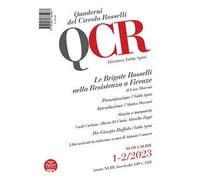 QCR. Quaderni del Circolo Rosselli (2023). Vol. 1-2: Le Brigate Rosselli nella Resistenza a Firenze