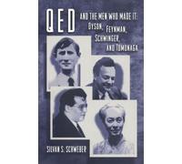 QED and the Men Who Made It y 1st (first) printing Edition by Schweber, Silvan S. published by Princeton University Press (1994)