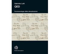 QED. Fenomenologia della dimostrazione - Lolli Gabriele
