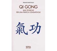 Qi gong. Basi teoriche per una pratica consapevole