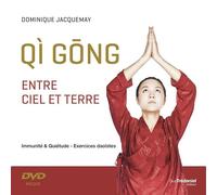 Qi gong entre ciel et terre: Immunité & quiétude - Exercices daoïstes