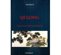 Qi gong. Storia e metodo dell'arte del respiro