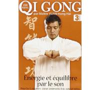 QI GONG - Vol. 3 - Le son énergétique
