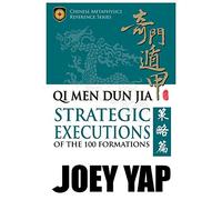Qi Men Dun Jia - The 100 Formations by Joey Yap (2014) Hardcover