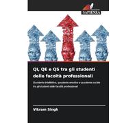 QI, QE e QS tra gli studenti delle facoltà professionali: Quoziente intellettivo, quoziente emotivo e quoziente sociale tra gli studenti delle facoltà professionali