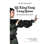 Qi Xing Tang Lang Quan - Mantide Religiosa delle Sette Stelle - Il lavoro interno dello stile