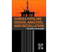 Qiang Bai Yong Subsea Pipeline Design, Analysis, and Install (Copertina rigida)