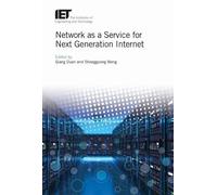 Qiang Duan Network as a Service for Next Generation Internet (Copertina rigida)