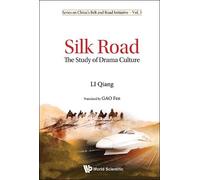 Qiang Li Silk Road: The Study Of Drama Culture (Copertina rigida)