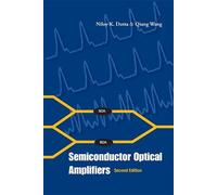 Qiang Wang Niloy K Dutta Semiconductor Optical Amplifiers (Copertina rigida)