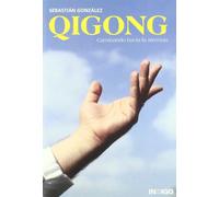 QIGONG: CAMINANDO HACIA LA ARMONÍA