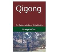 Qigong for Better Mind and body Health